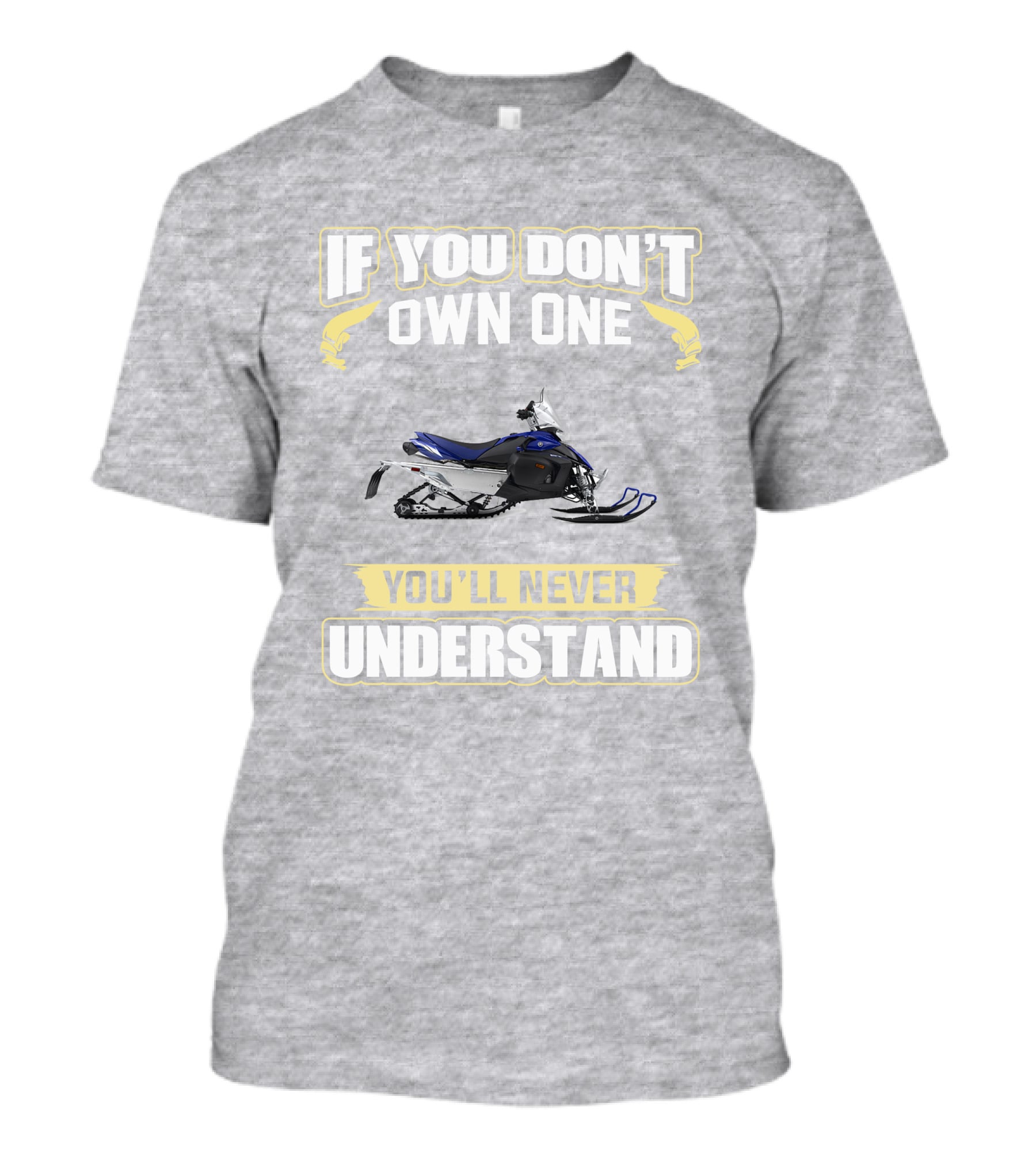 Yamaha Phazer Snowmobile If You Don't Own One You'll Never Understand T-Shirt