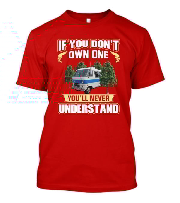 If You Don't Own One You'll Never Understand Dodge Travaco T-Shirt