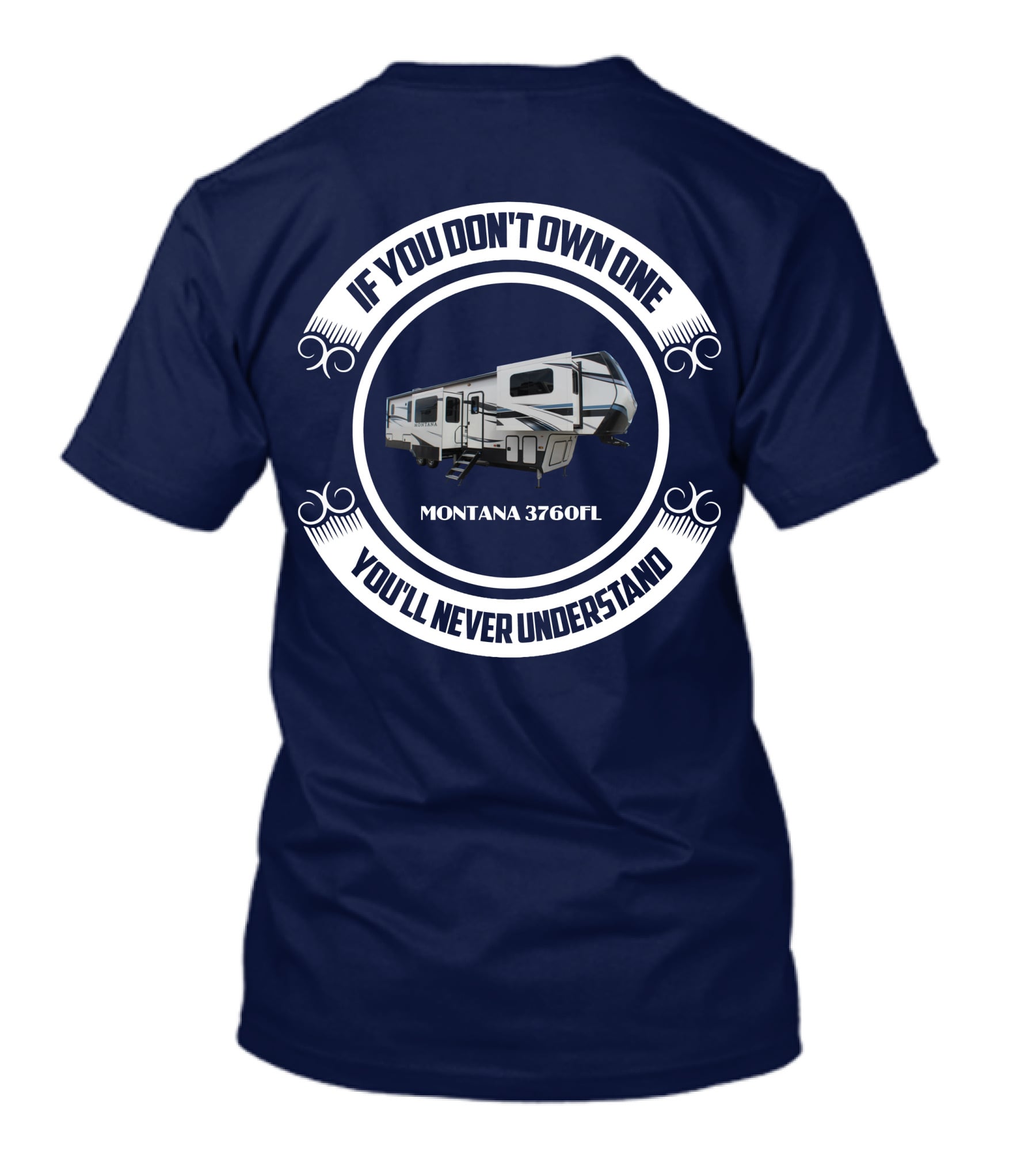 If You Don't Own One You'll Never Understand Montana 3760FL T-Shirt