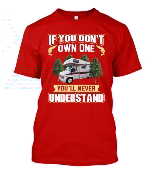 If You Don't Own One You'll Never Understand Vintage Autotrail T-Shirt