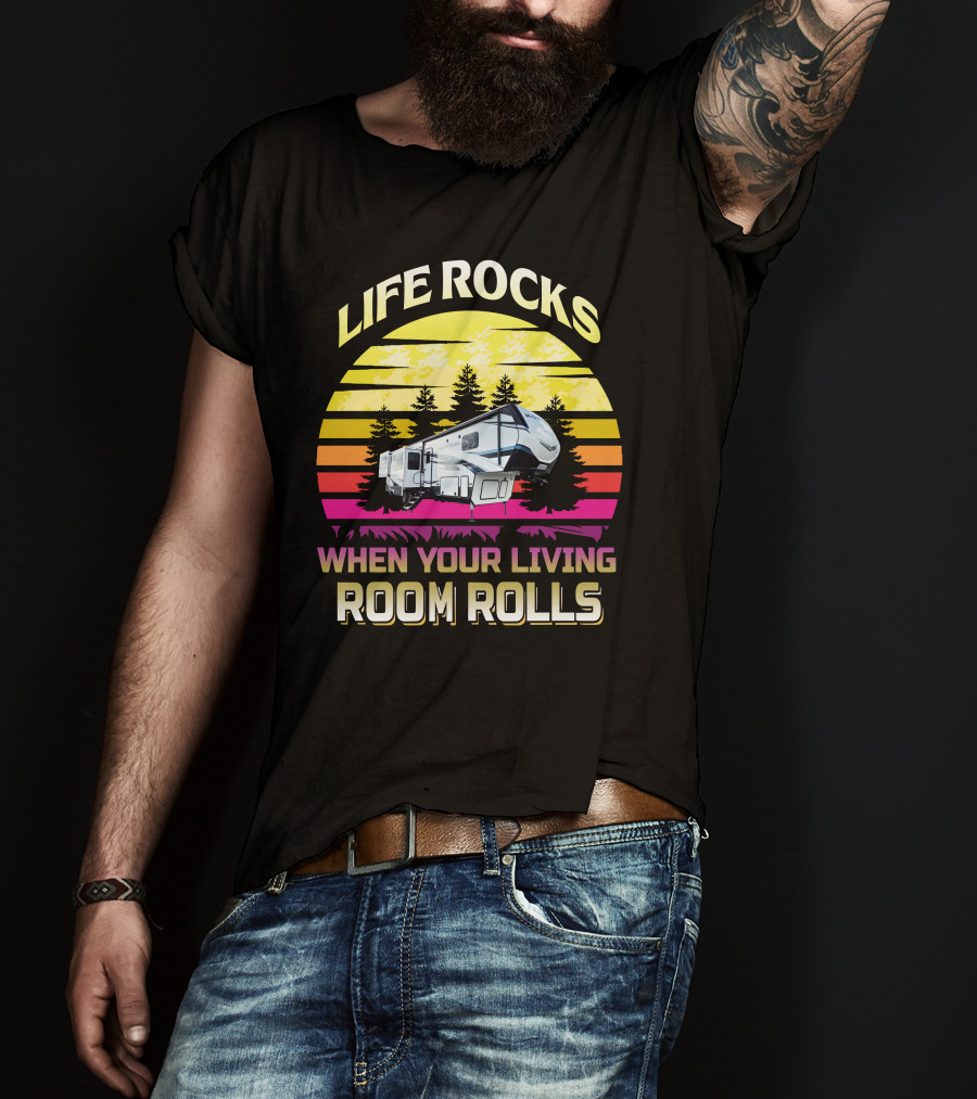 Life Rocks When Your Living Room Rolls KS-Montana 3791Rd T-Shirt