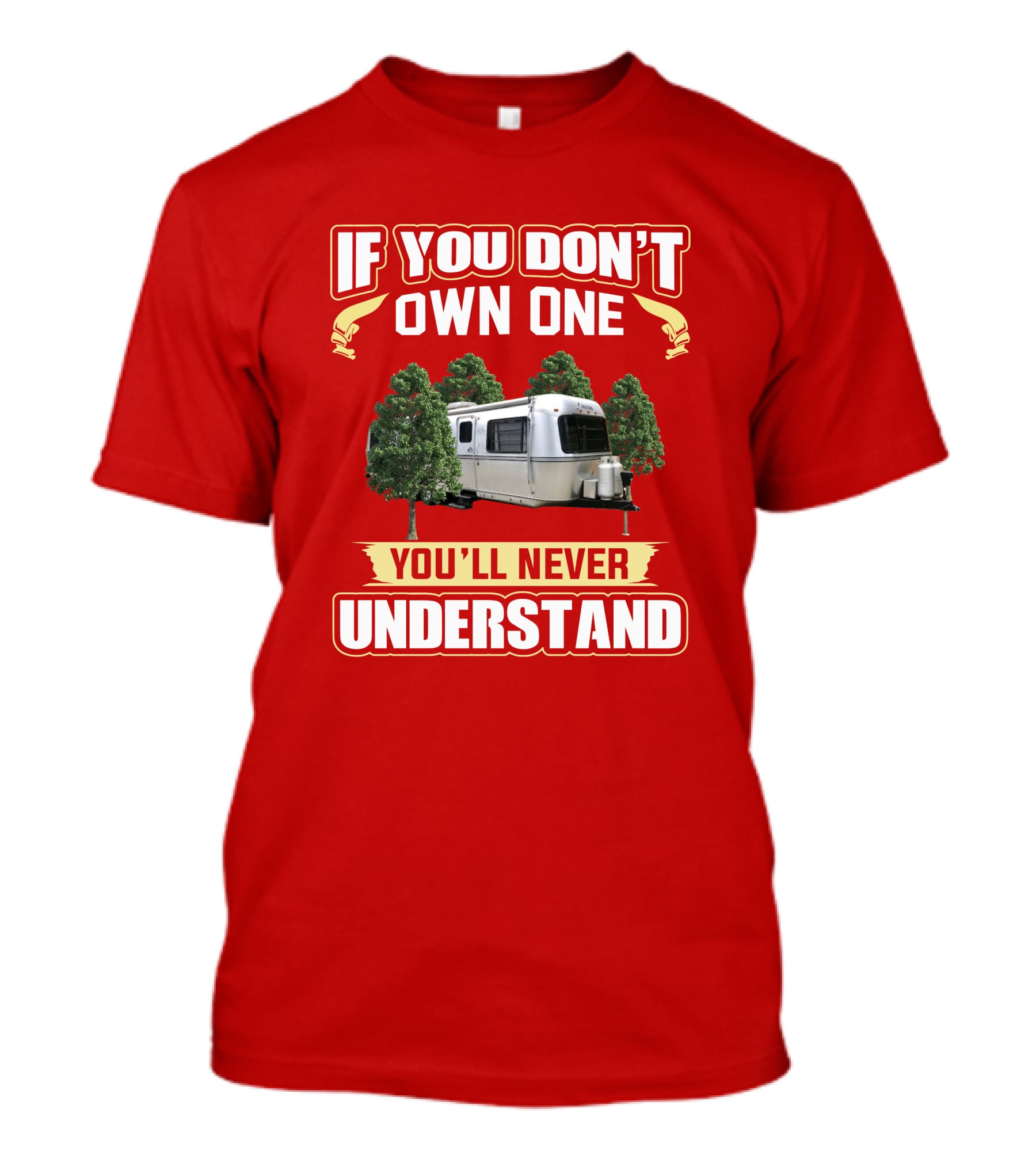 If You Don't Own One You'll Never Understand Avion Travel Trailer T-Shirt