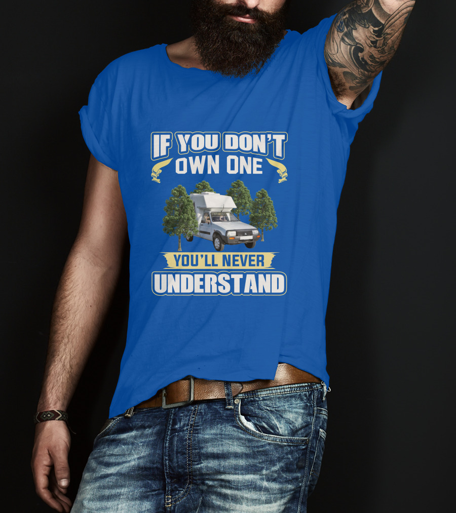 ROMAHOME If You Don't Own One You'll Never Understand T-Shirt