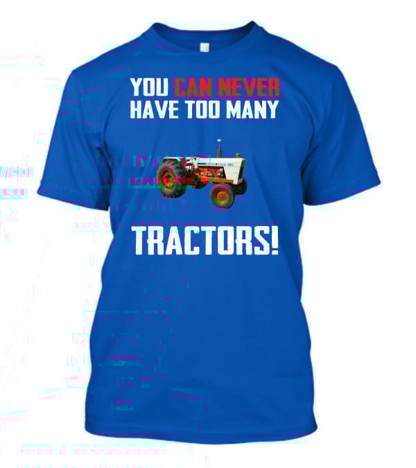 David Brown 995 You Can Never Have Too Many Tractors T-Shirt