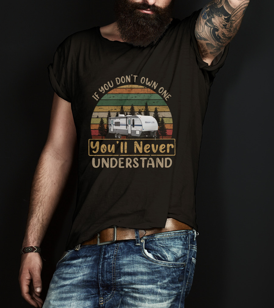 If You Don't Own One You'll Never Understand Gulf Stream AmeriLite Trailer Vintage Sunset T-Shirt