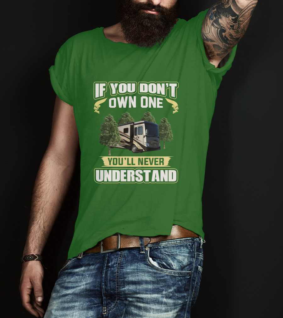 Ventana LE If You Don't Own One You'll Never Understand T-Shirt