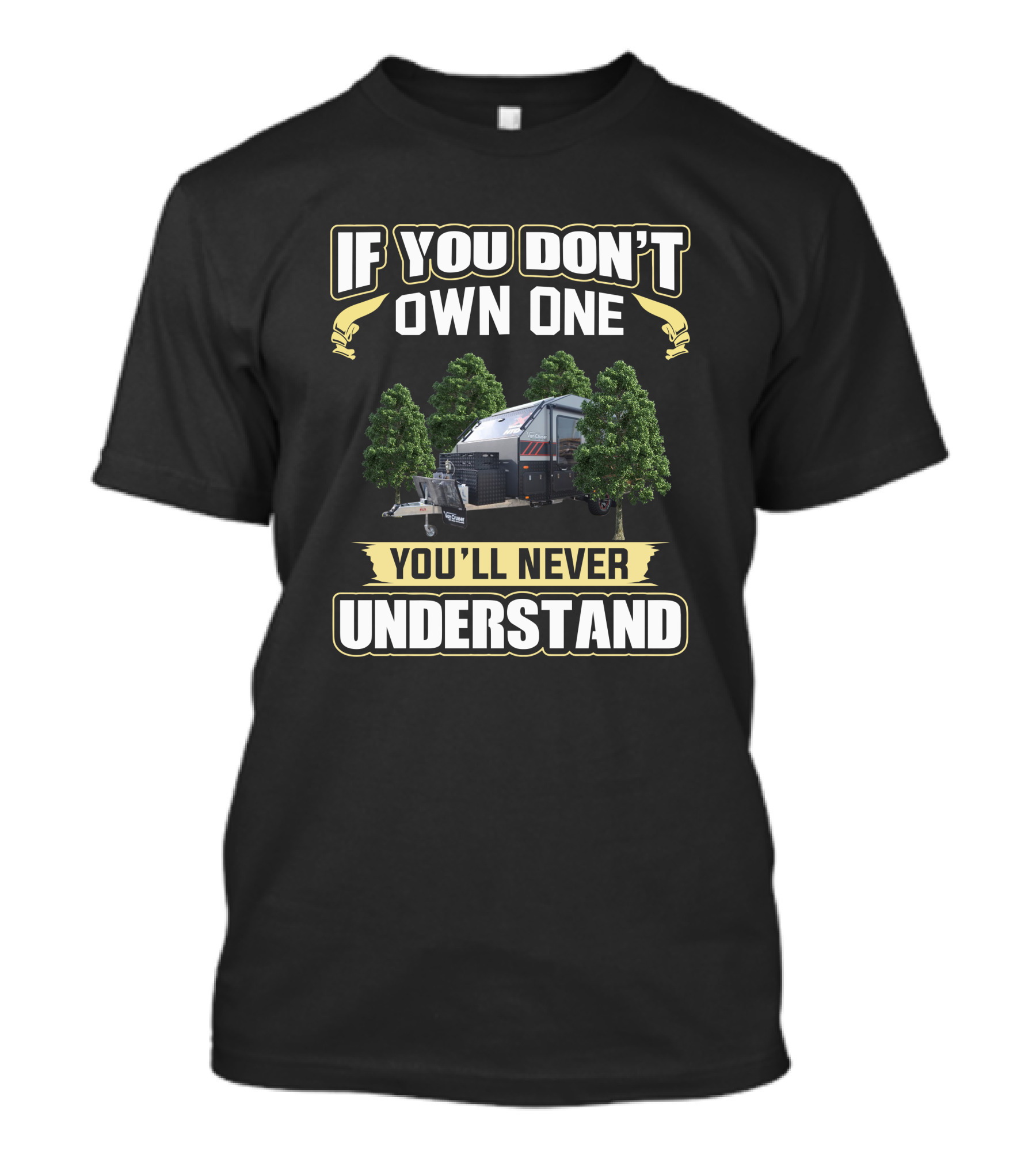 If You Don't Own One You'll Never Understand Van Cruiser HTO T-Shirt