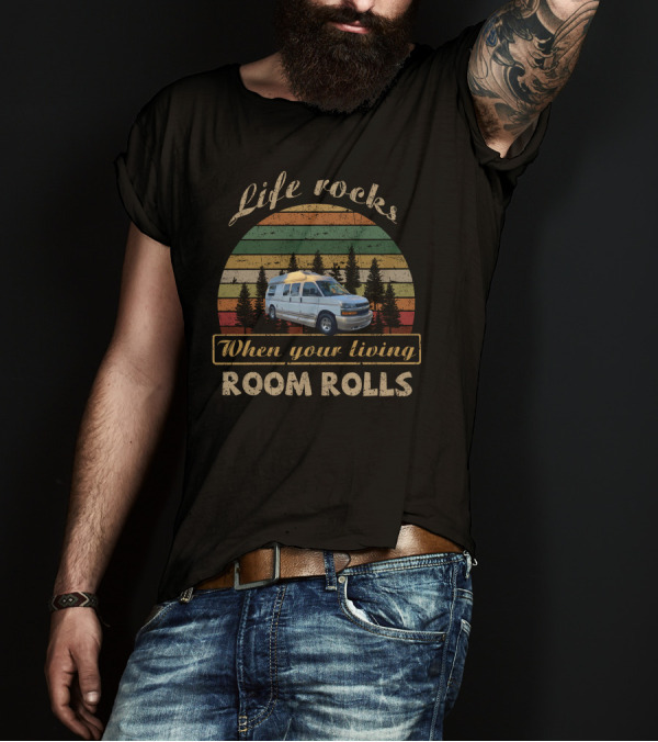 Life Rocks When Your Living Room Rolls Roadtrek 190V T-Shirt