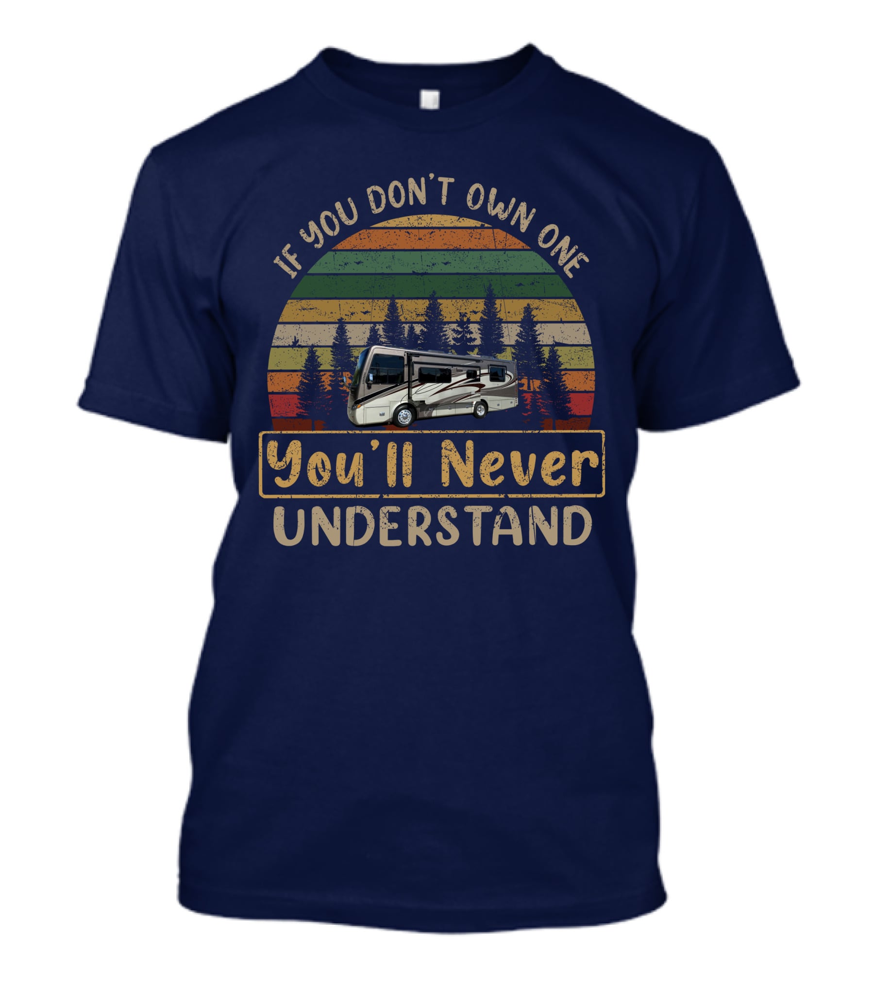 Tiffin Breeze 28BR RV If You Don't Own One You'll Never Understand T-Shirt
