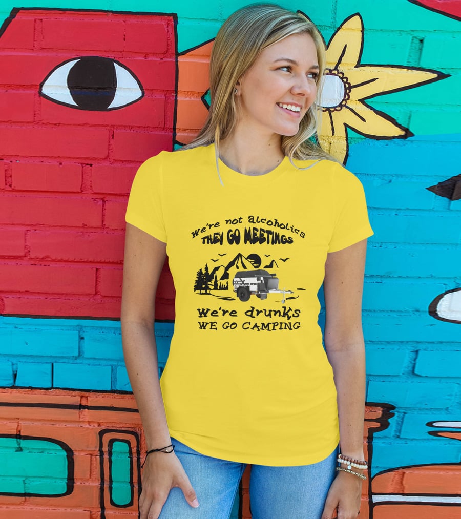 We're Not Alcoholics They Go Meetings We're Drunks We Go Camping Patriot X1H T-Shirt