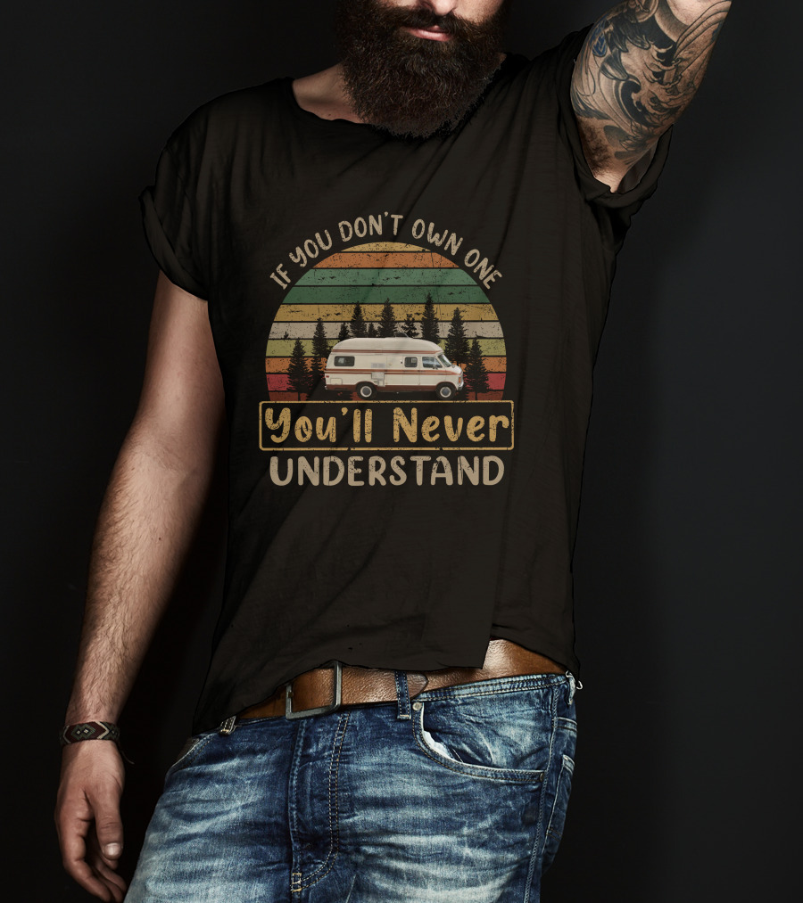 If You Don't Own One You'll Never Understand Xplorer Motorhome Vintage Forest T-Shirt