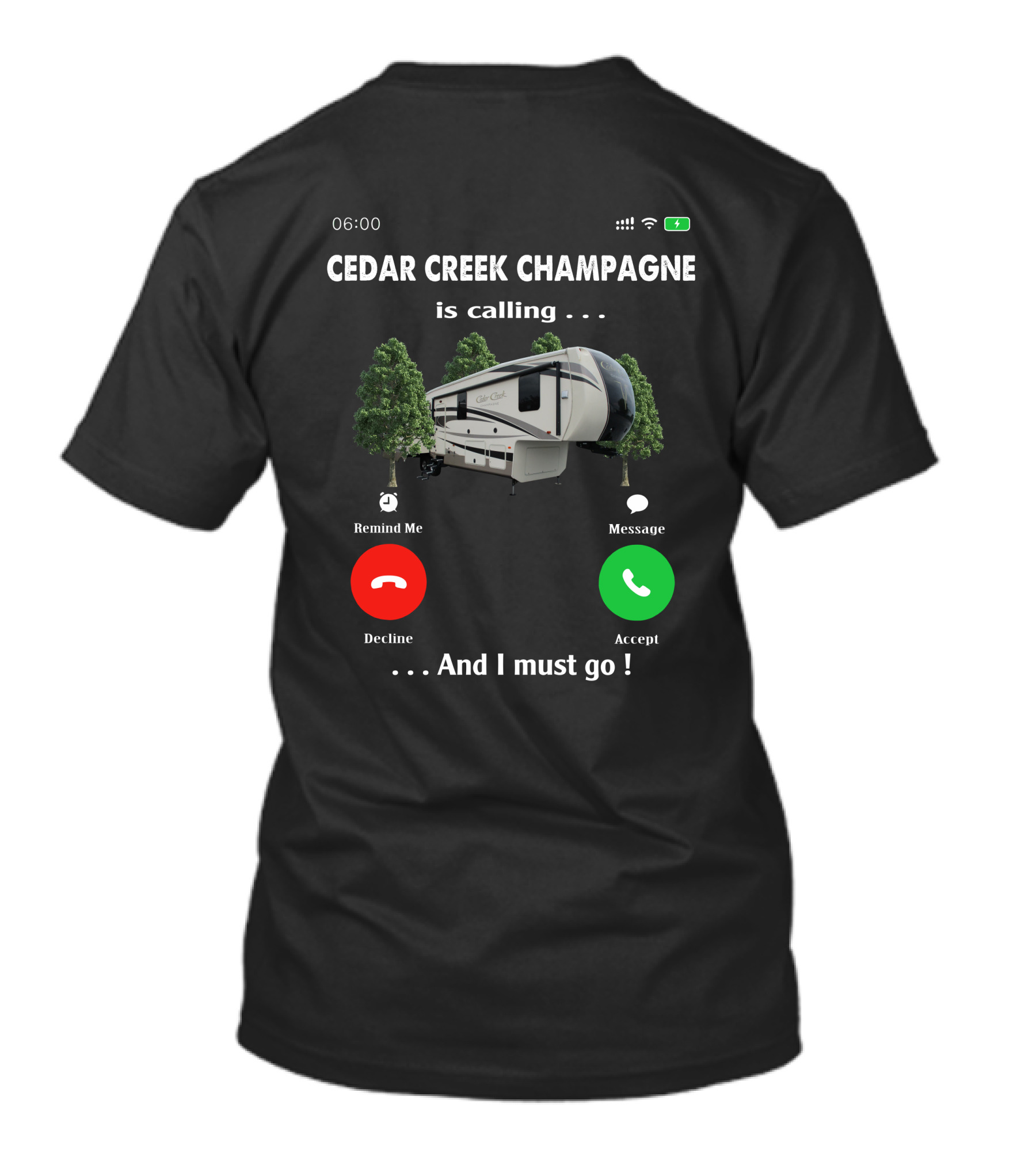 Cedar Creek Champagne Is Calling And I Must Go Camper RV Adventure T-Shirt