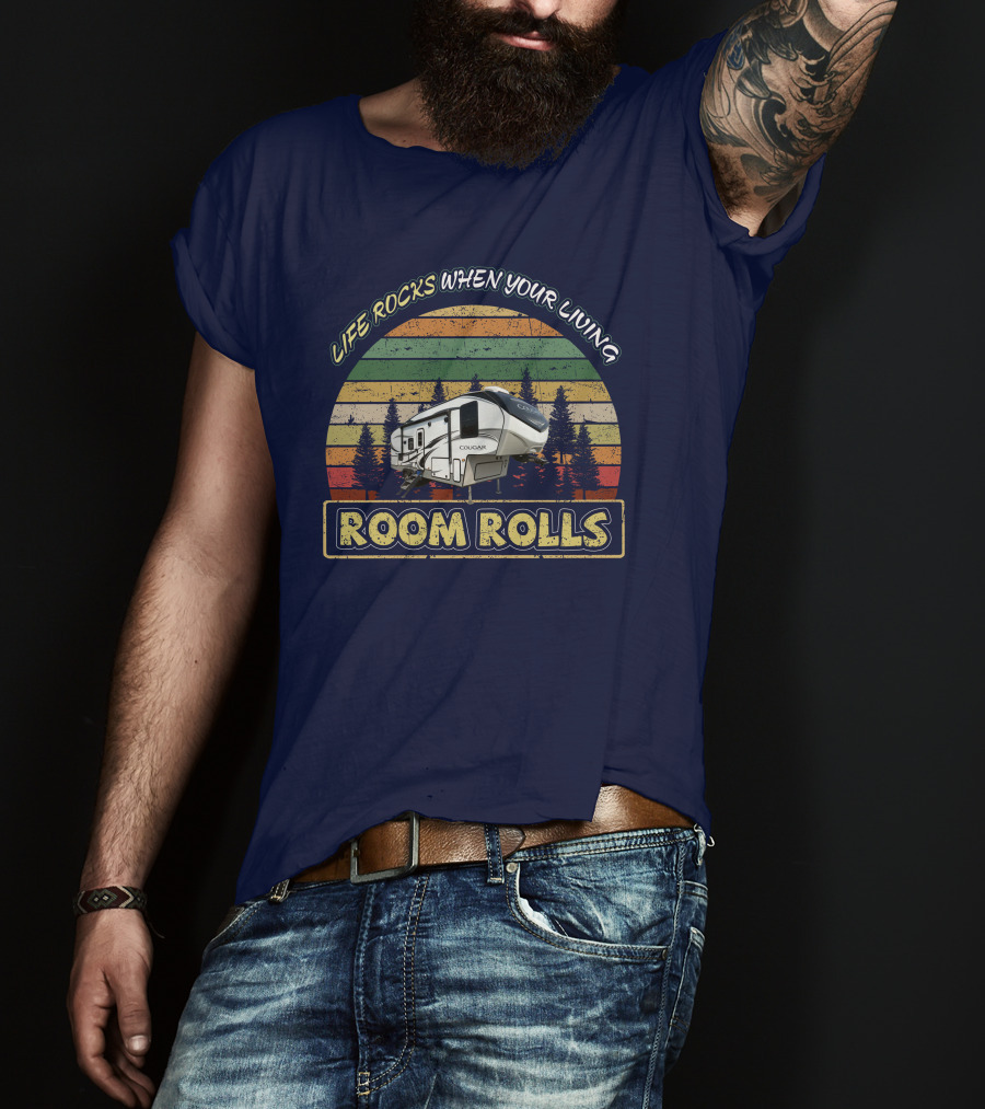 Life Rocks When Your Living Room Rolls Keystone Cougar 25res T-Shirt