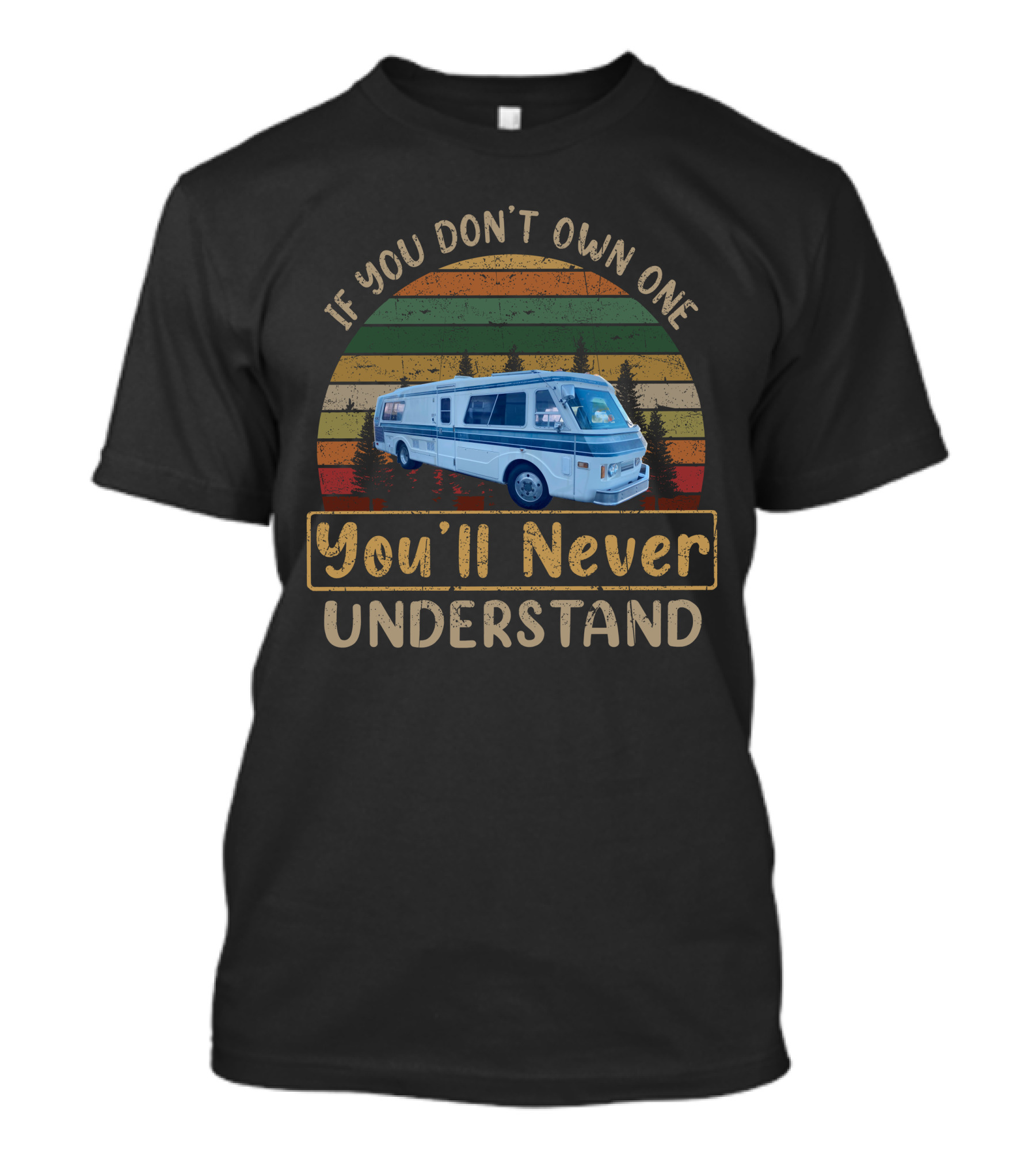 If You Don't Own One You'll Never Understand H-FMC Motor Coach T-Shirt