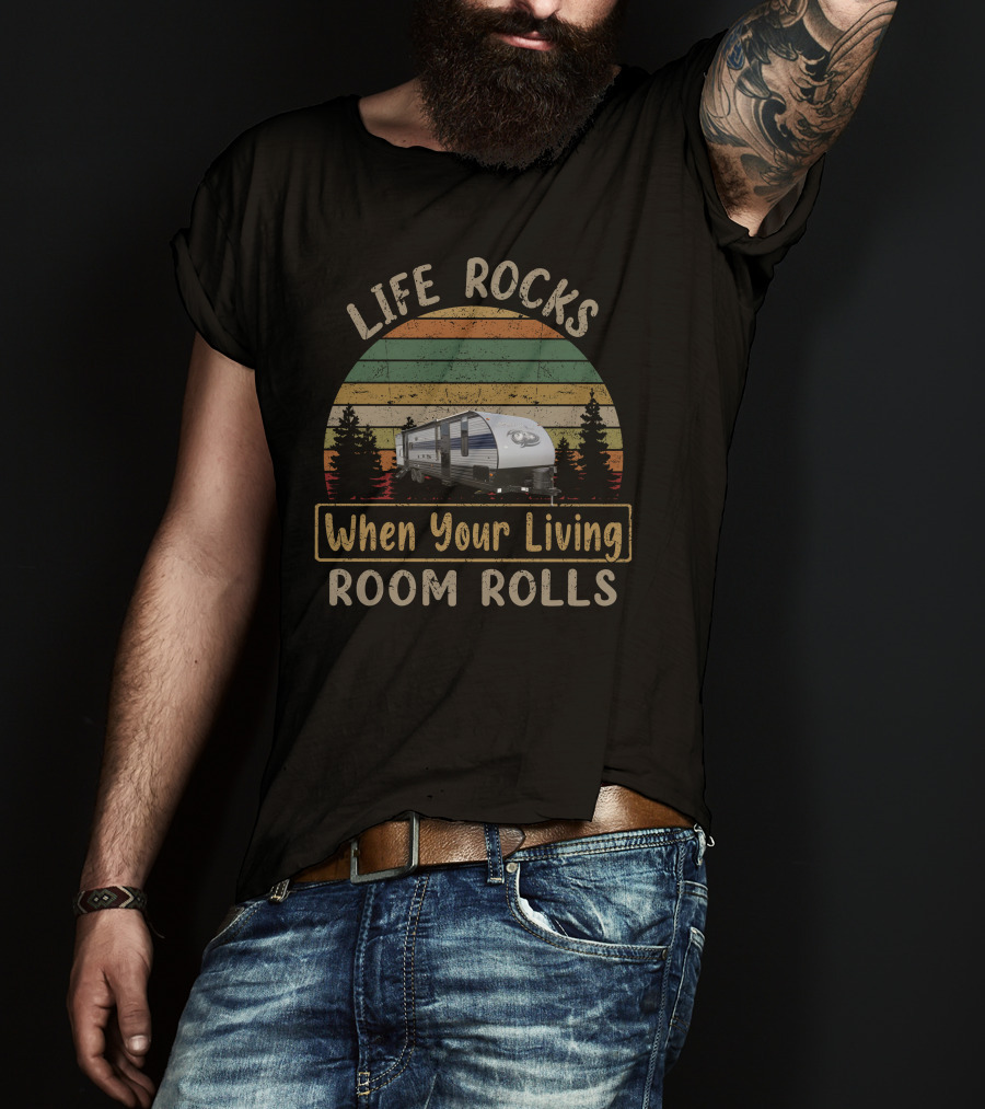 LIFE ROCKS When Your Living ROOM ROLLS Grey Wolf 29TE T-Shirt