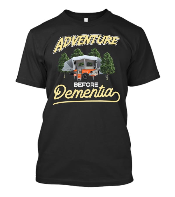 Adventure Before Dementia Opus Camper T-Shirt