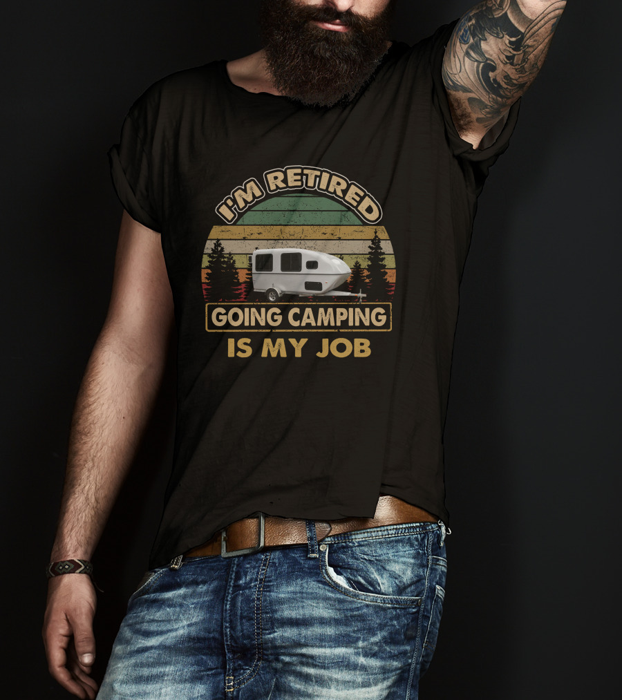 I'm Retired Going Camping Is My Job Camper Vintage Retro Stripe T-Shirt