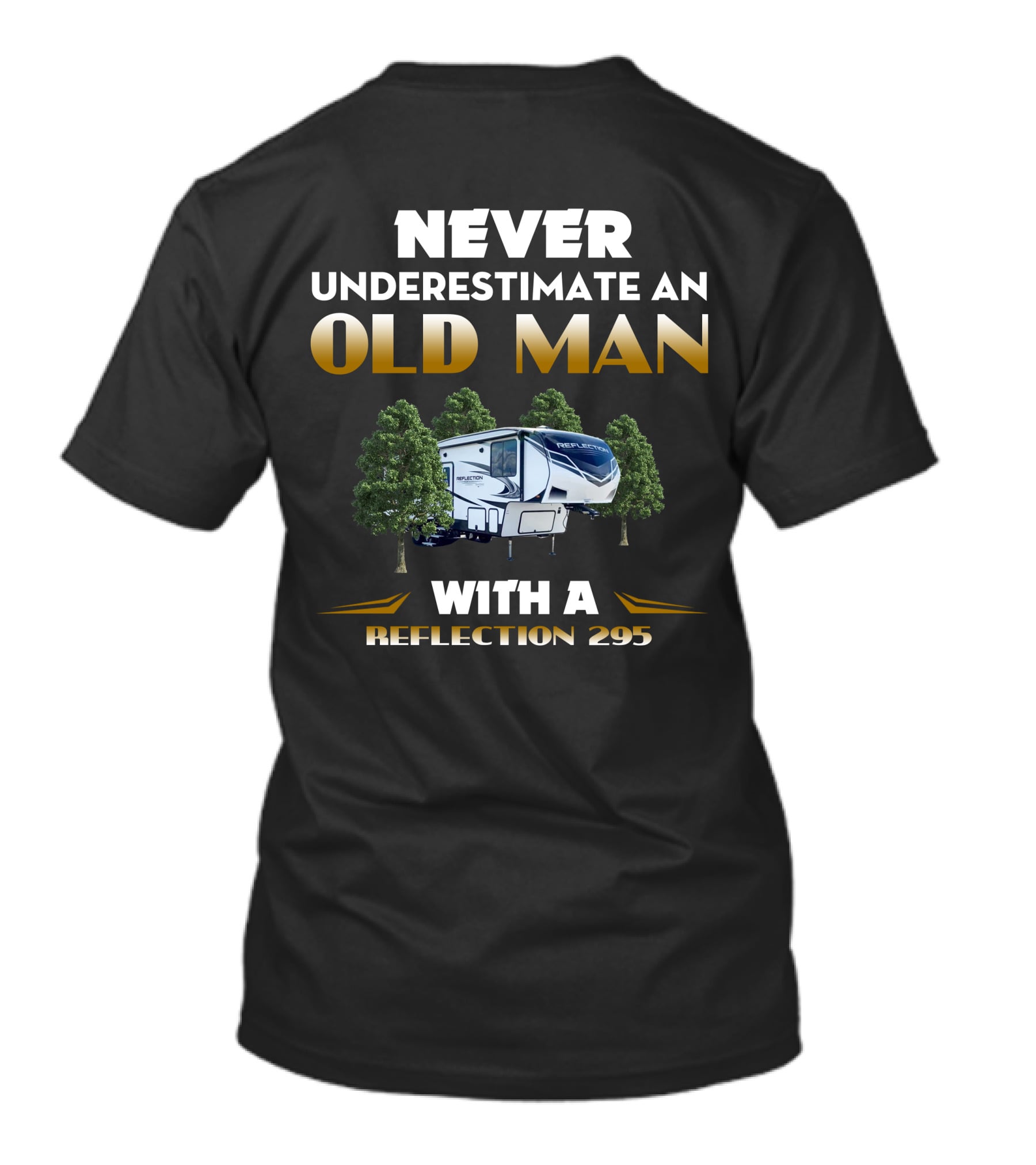 NEVER UNDERESTIMATE AN OLD MAN WITH A REFLECTION 295 T-Shirt