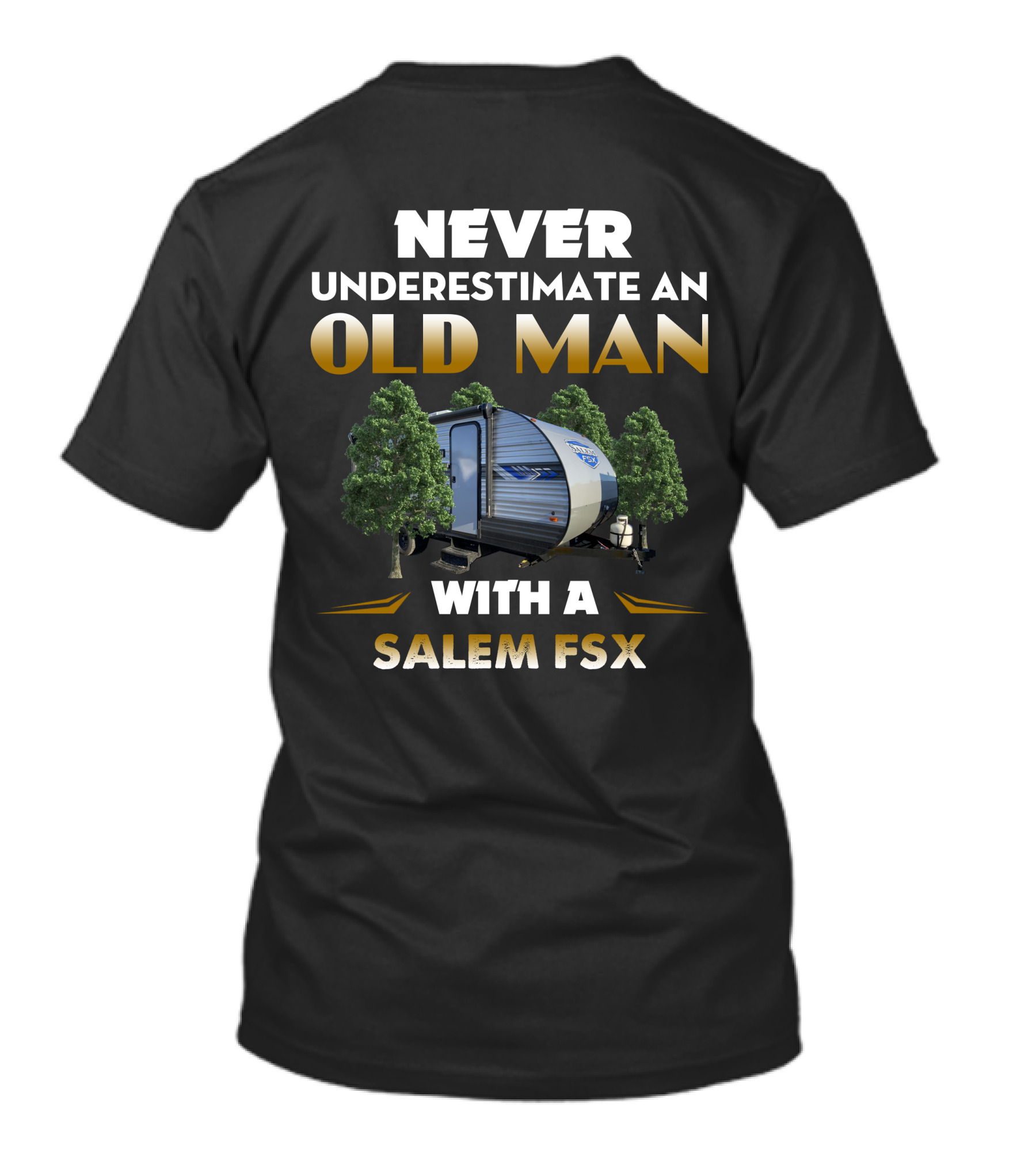 NEVER UNDERESTIMATE AN OLD MAN WITH A SALEM FSX T-Shirt