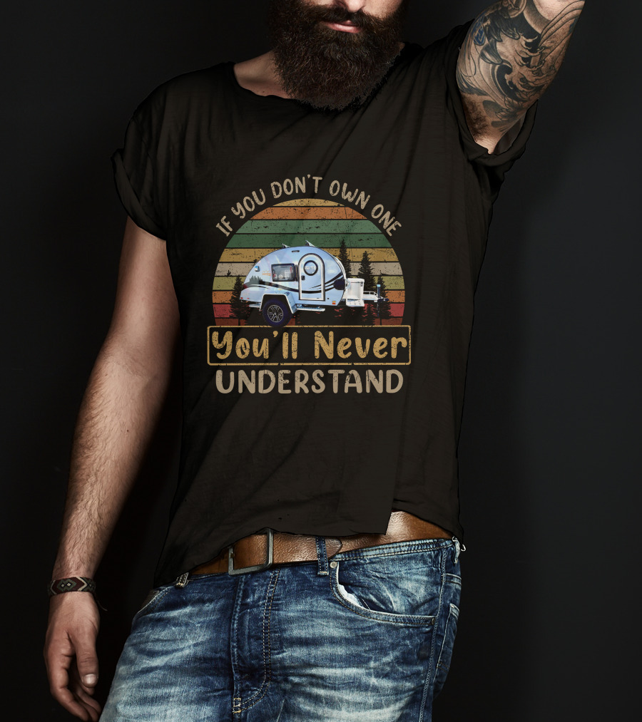 If You Don't Own One You'll Never Understand T@G XL T-Shirt