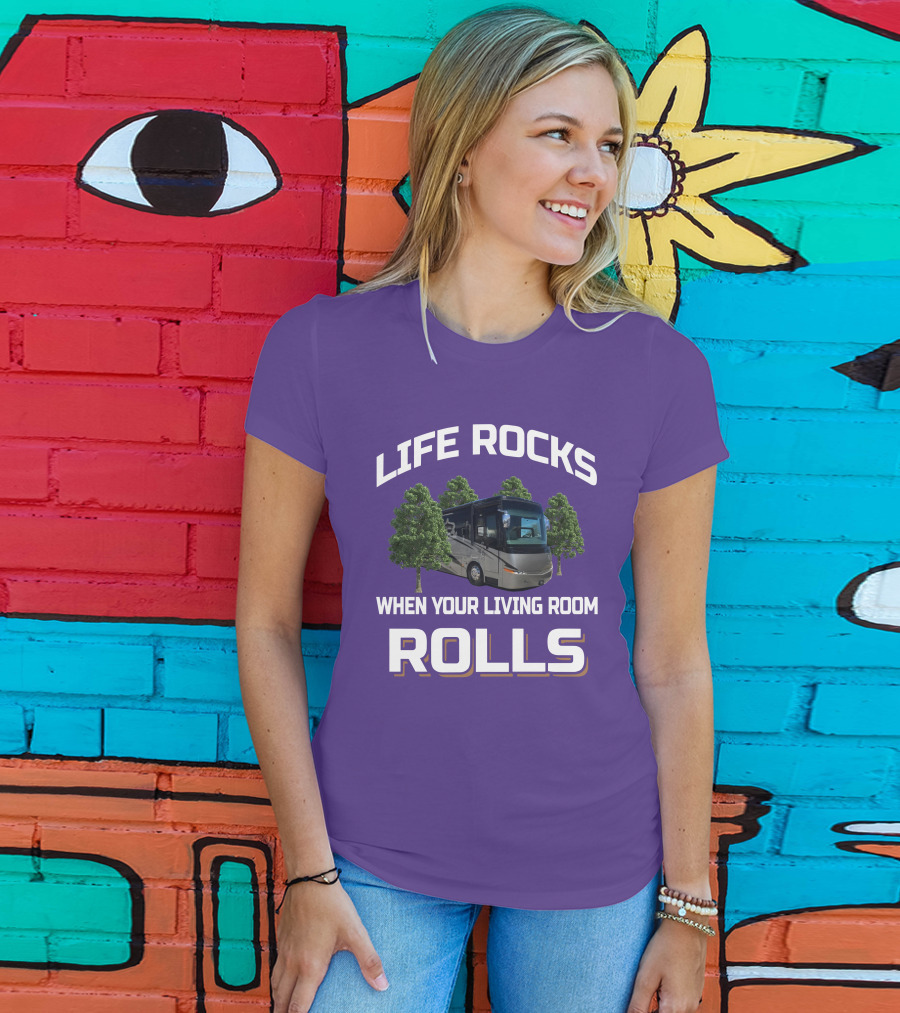 LIFE ROCKS WHEN YOUR LIVING ROOM ROLLS Mountain Aire RV T-Shirt
