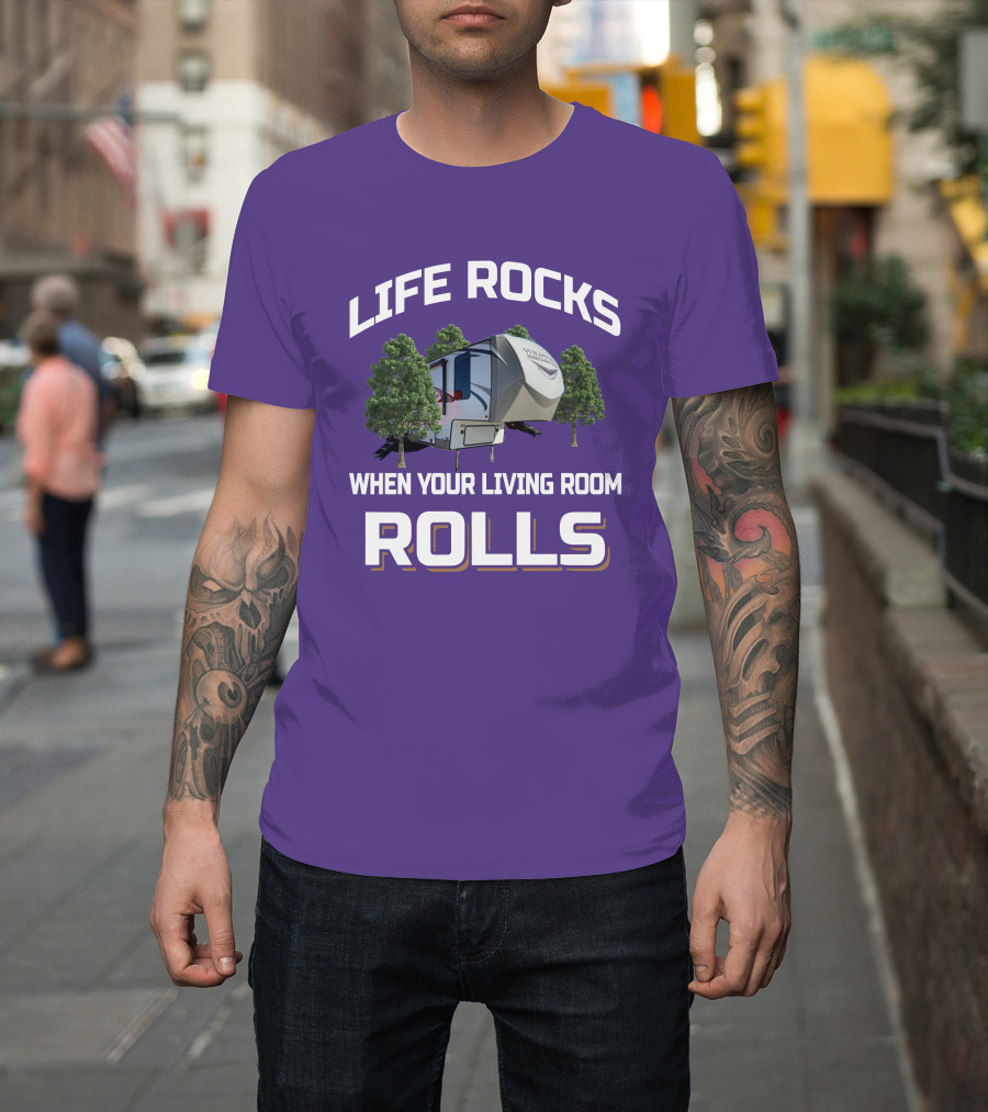 Life Rocks When Your Living Room Rolls Heritage Glen RV T-Shirt
