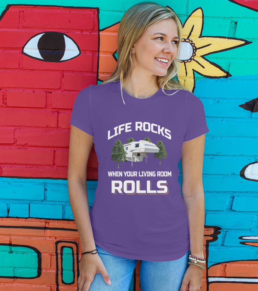 Life Rocks When Your Living Room Rolls Northern Lite Camper T-Shirt