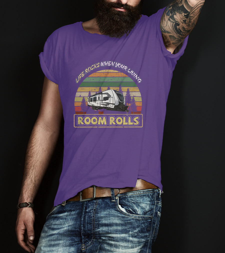 Life Rocks When Your Living Room Rolls Momentum 28G T-Shirt