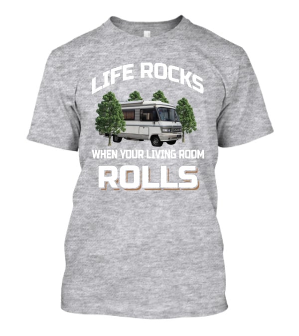 LIFE ROCKS WHEN YOUR LIVING ROOM ROLLS Hymer S555 T-Shirt