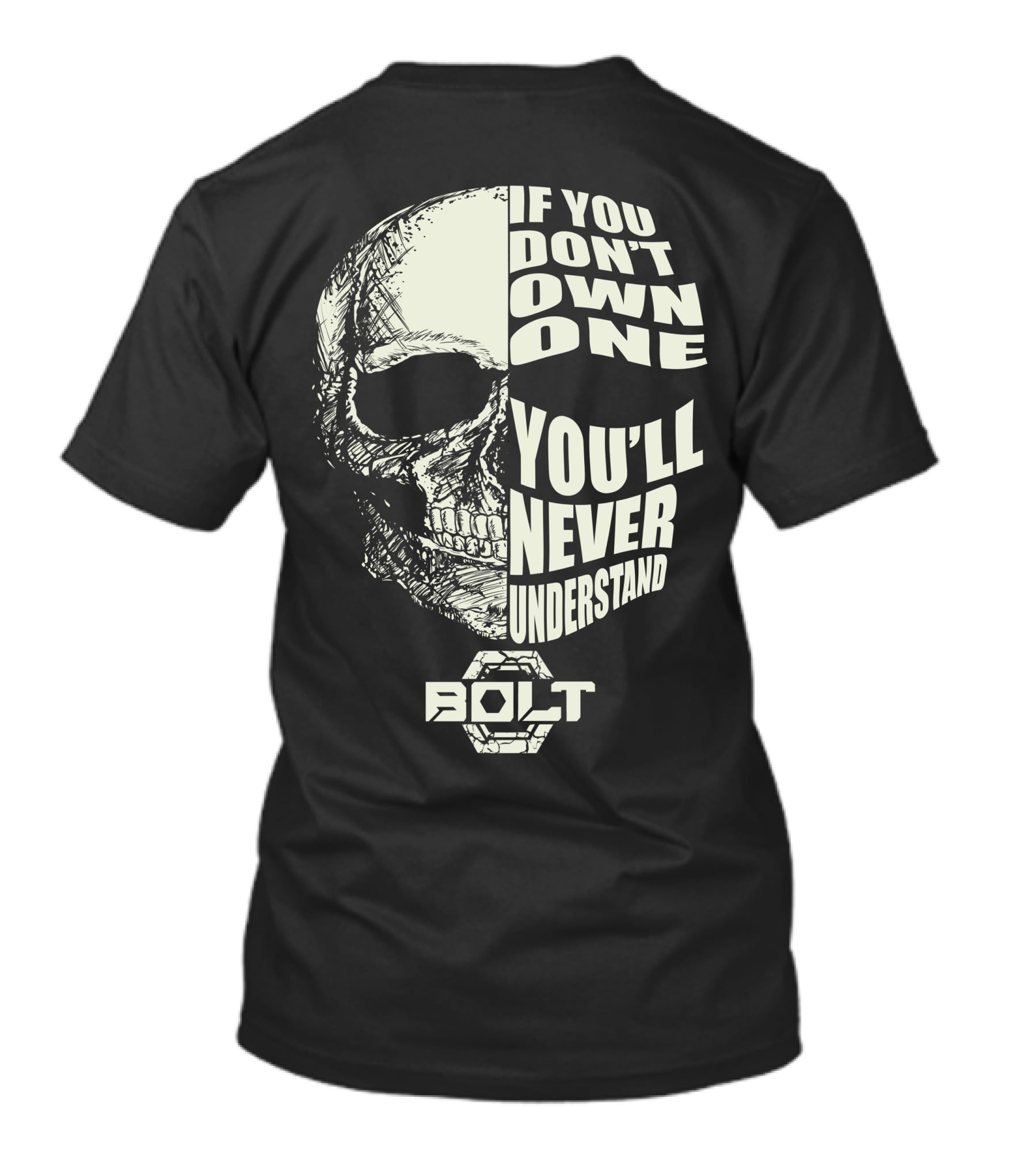YAMAHA BOLT IF YOU DON'T OWN ONE YOU'LL NEVER UNDERSTAND T-Shirt