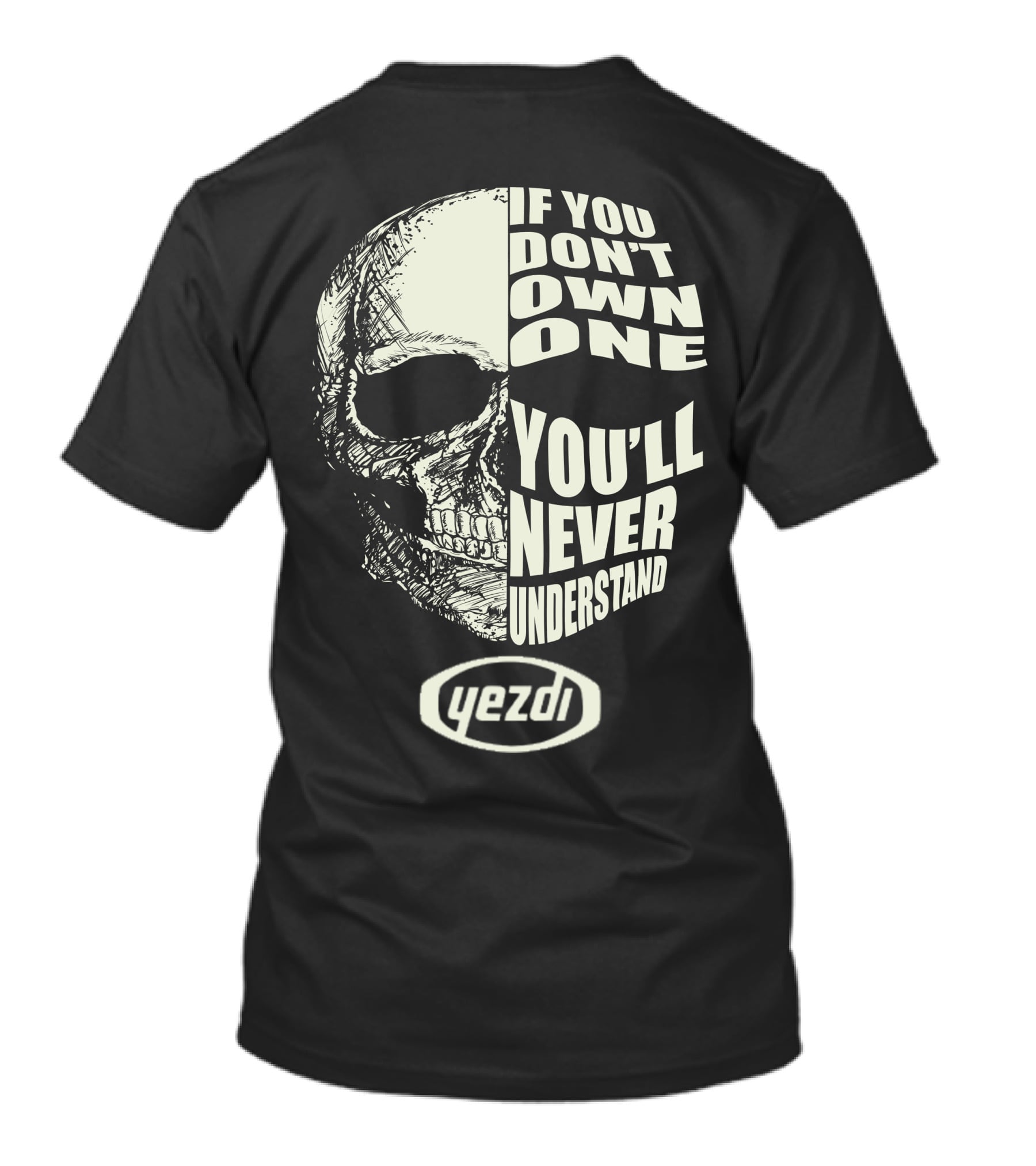 Yezdi 250 If You Don't Own One You'll Never Understand Skull T-Shirt