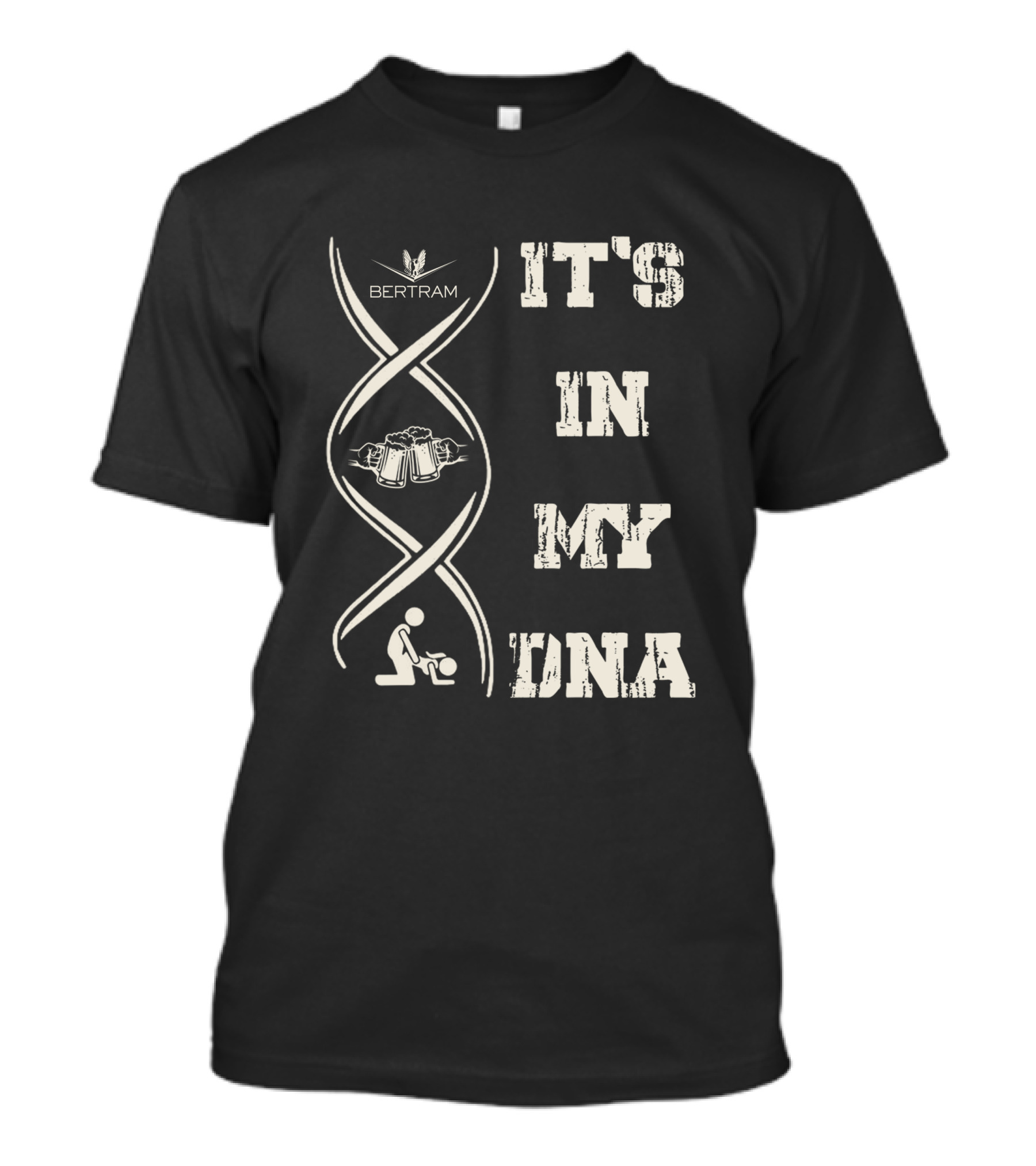 Bertram It's IN My Dna T-Shirt