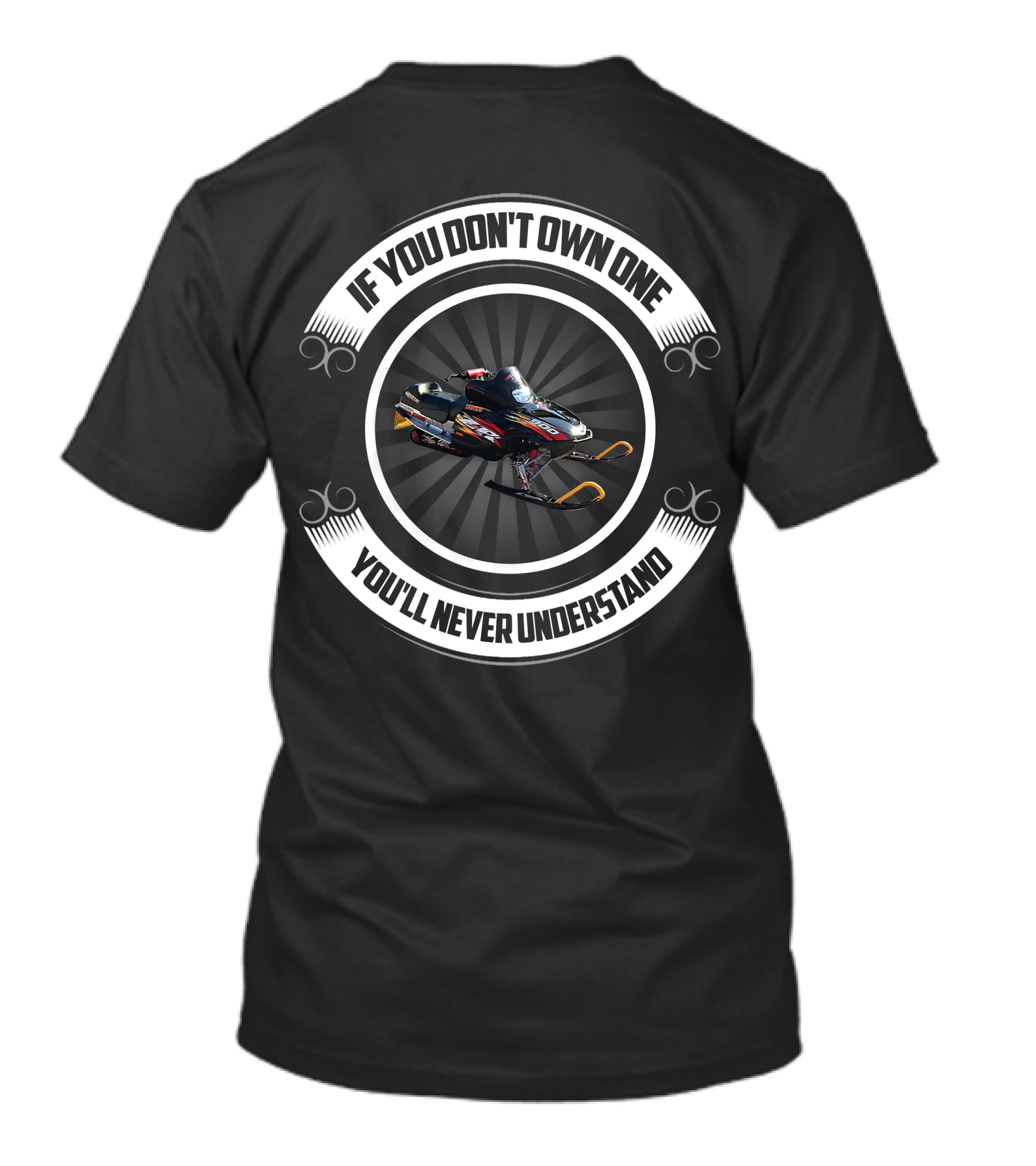 Arctic Cat ZR 900 If You Don't Own One You'll Never Understand T-Shirt