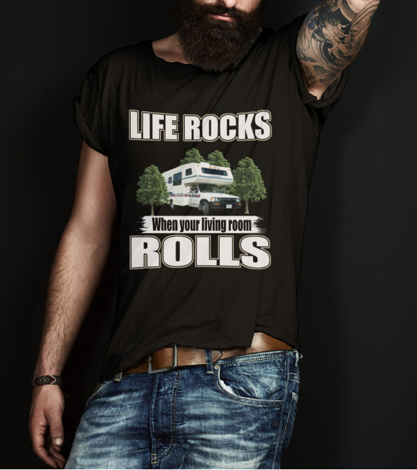 Life Rocks When Your Living Room Rolls Toyota Warrior T-Shirt