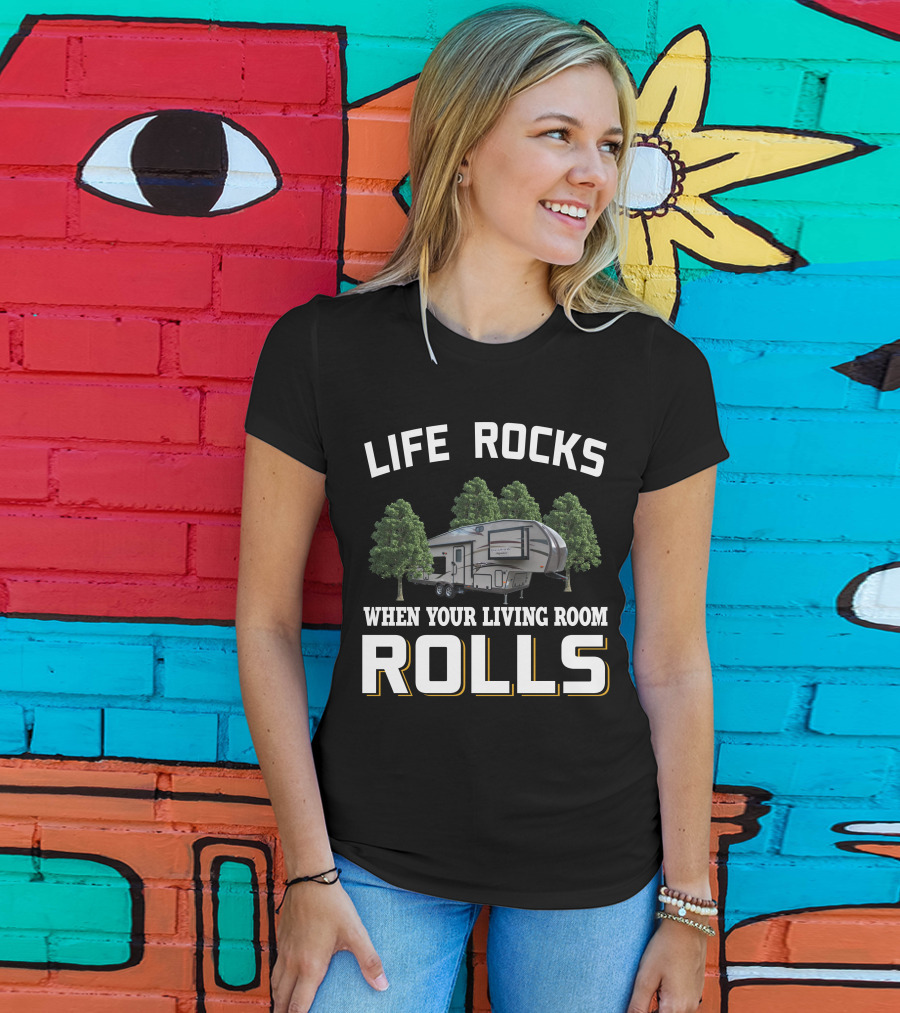 Life Rocks When Your Living Room Rolls Rockwood Signature Ultra Lite T-Shirt