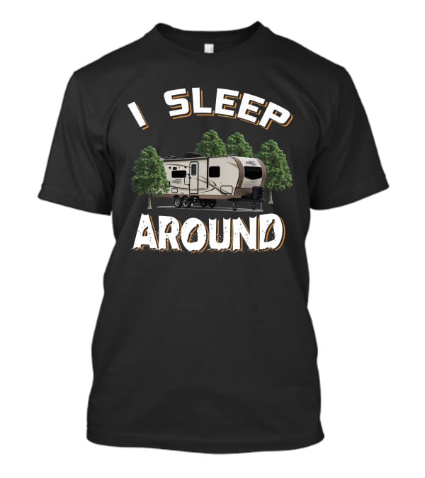 I Sleep Around Rockwood Mini Lite 2507S Camping Trailer Adventure T-Shirt