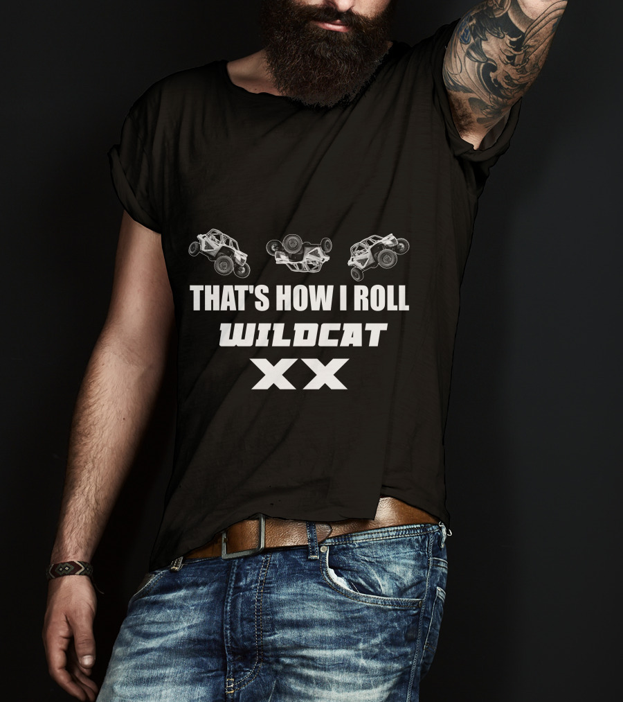 That's How I Roll Wildcat Xx T-Shirt