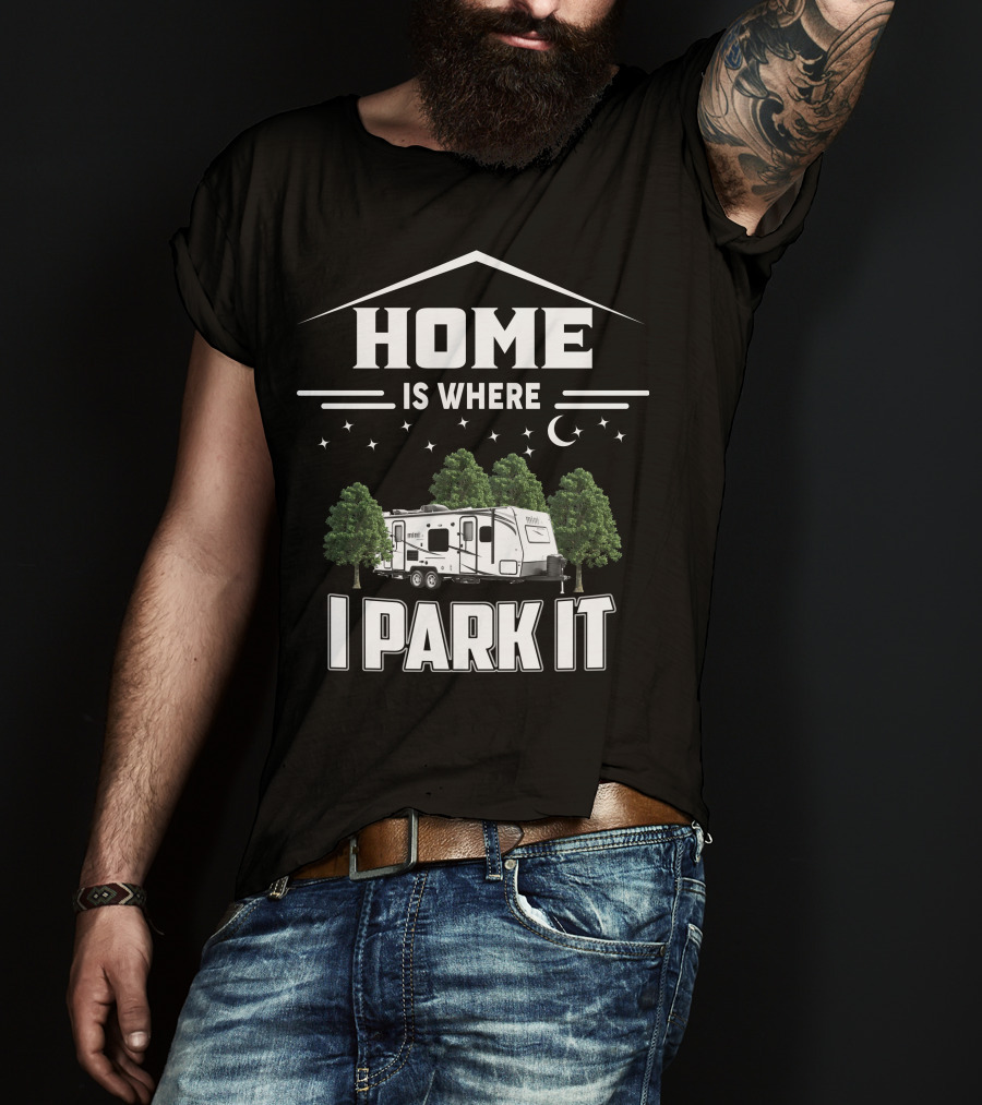 Home Is Where I Park It Rockwood 2509 T-Shirt