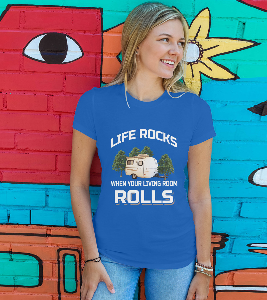 Life Rocks When Your Living Room Rolls Scamp Trailer T-Shirt