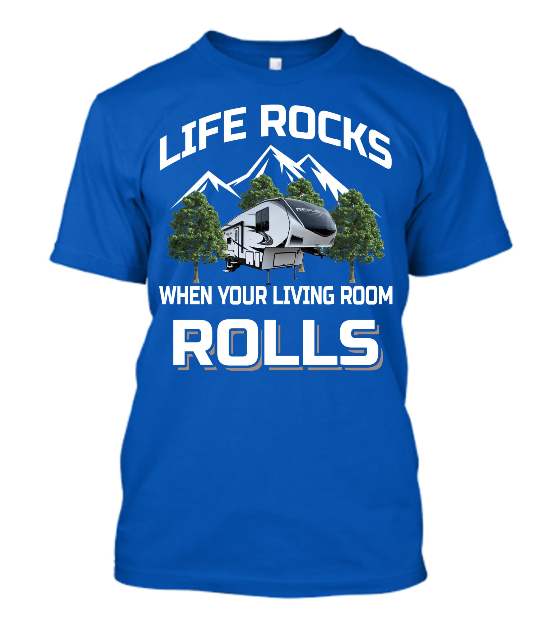 Life Rocks When Your Living Room Rolls Reflection RV T-Shirt