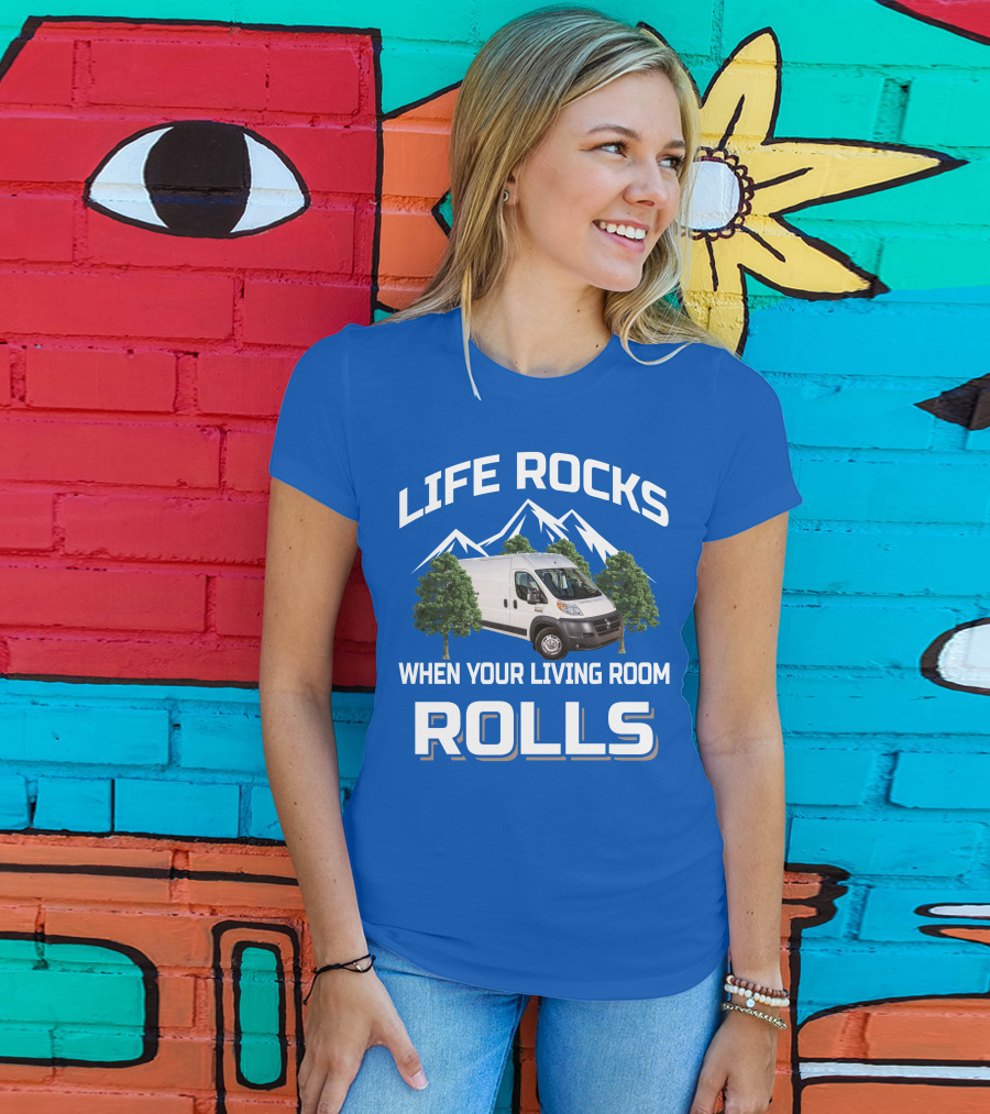 Life Rocks When Your Living Room Rolls Vanlife T-Shirt