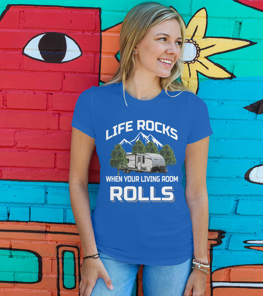 Life Rocks When Your Living Room Rolls Gulf Stream Ameri Lite Travel Trailer T-Shirt