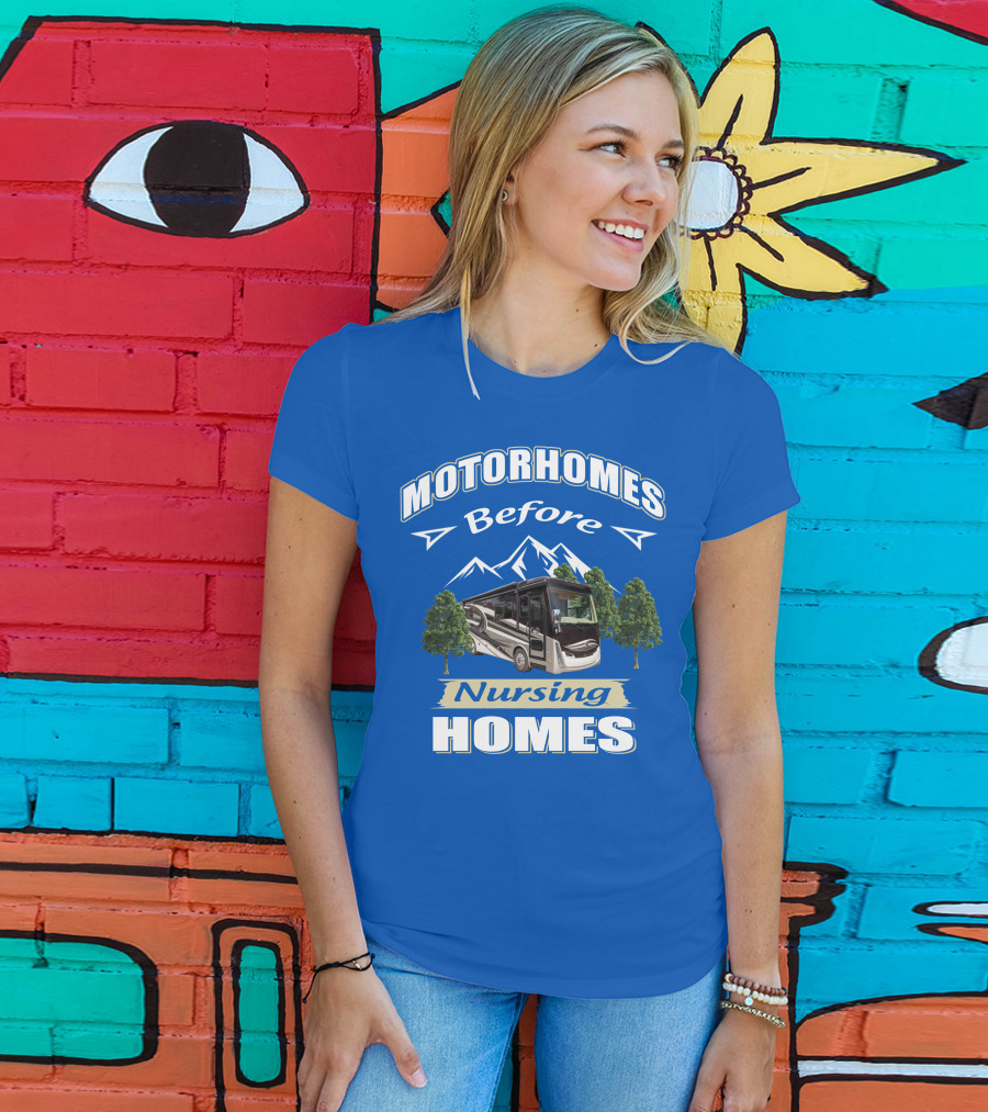 Motorhomes Before Nursing Homes Tiffin Breeze Motorhome T-Shirt