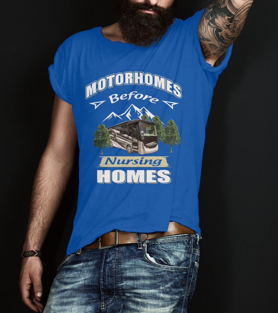 Motorhomes Before Nursing Homes Tiffin Breeze Motorhome T-Shirt