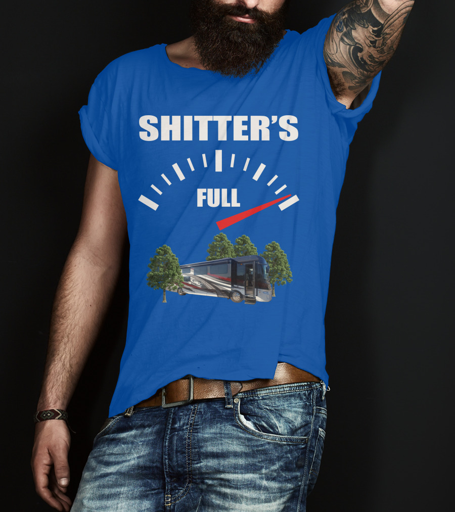 Forest River Class A Motorhome Shitter's Full Gauge T-Shirt