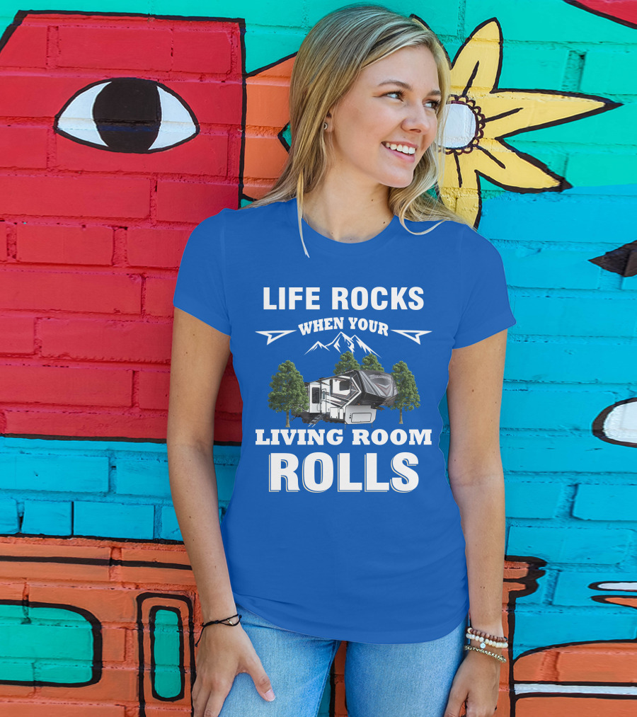 Life Rocks When Your Living Room Rolls Grand Design Momentum T-Shirt