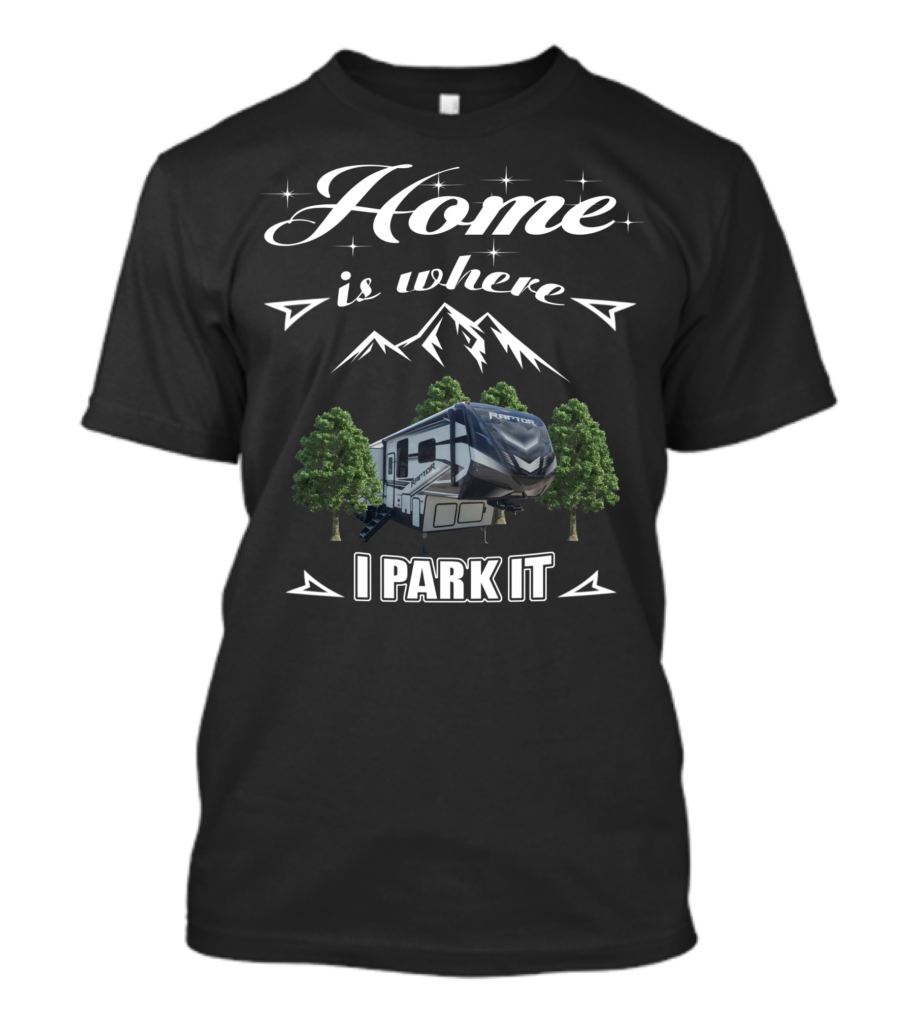 Home Is Where I Park It Keystone Raptor T-Shirt