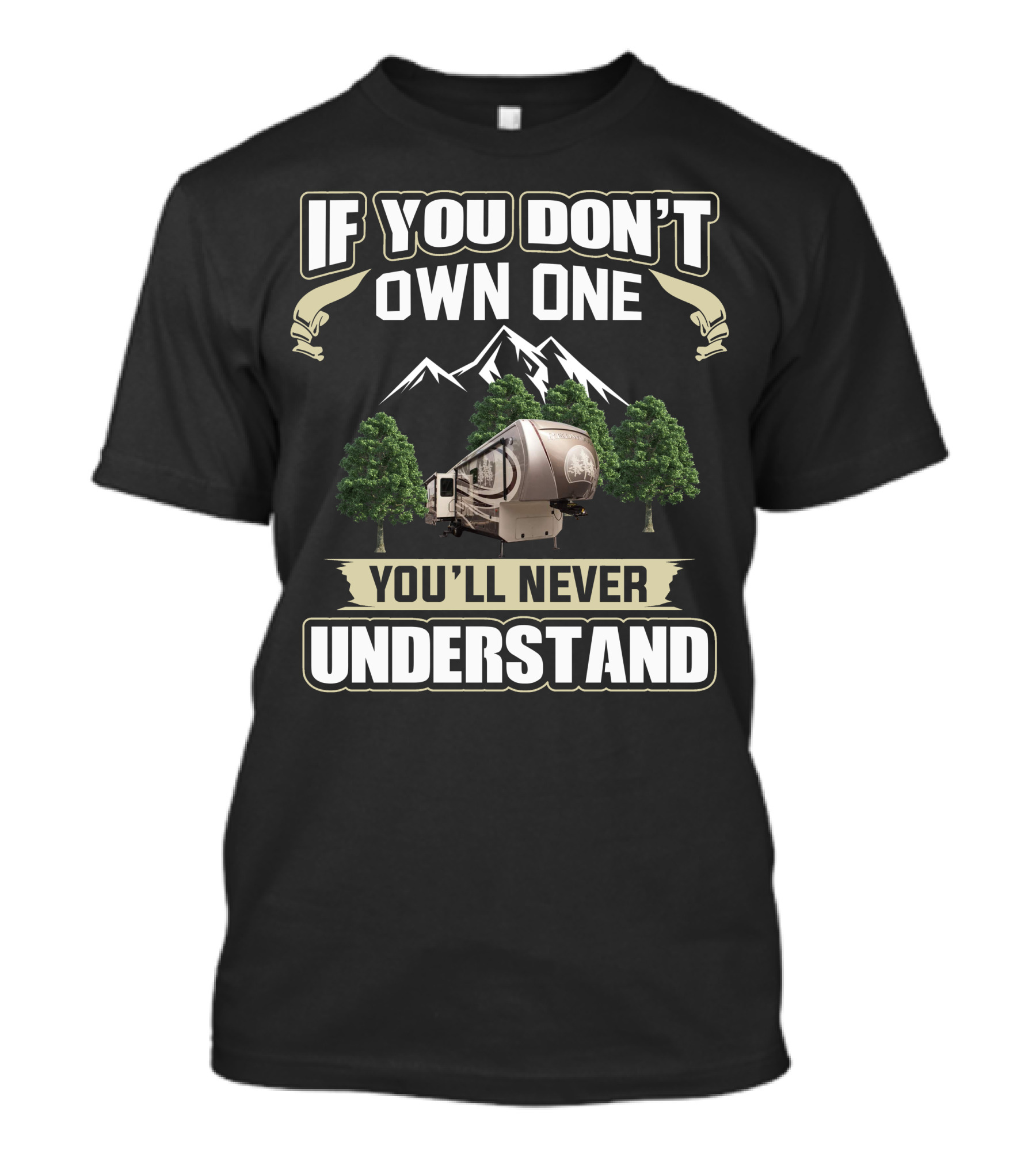 If You Don't Own One You'll Never Understand Redwood 39MB T-Shirt