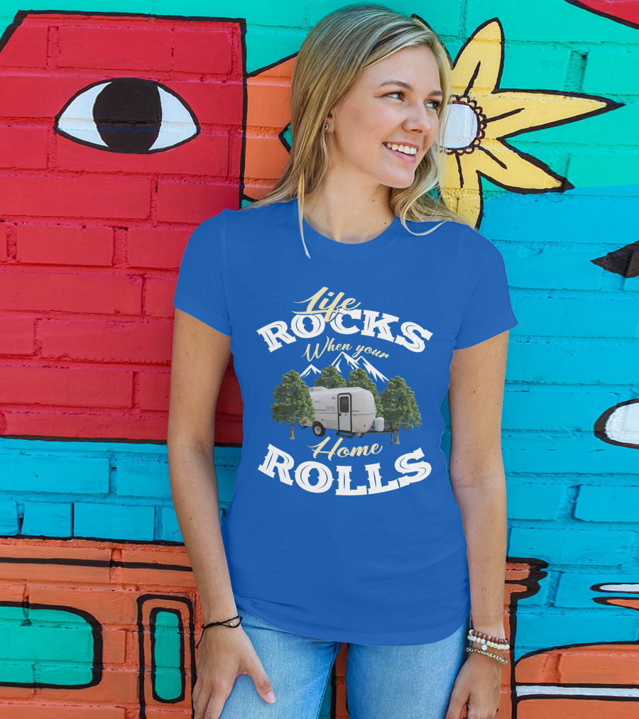 Life Rocks When Your Home Rolls Casita RV T-Shirt