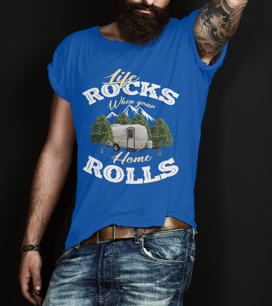 Life Rocks When Your Home Rolls Casita RV T-Shirt